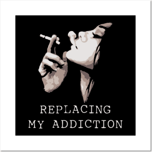 My addiction Posters and Art